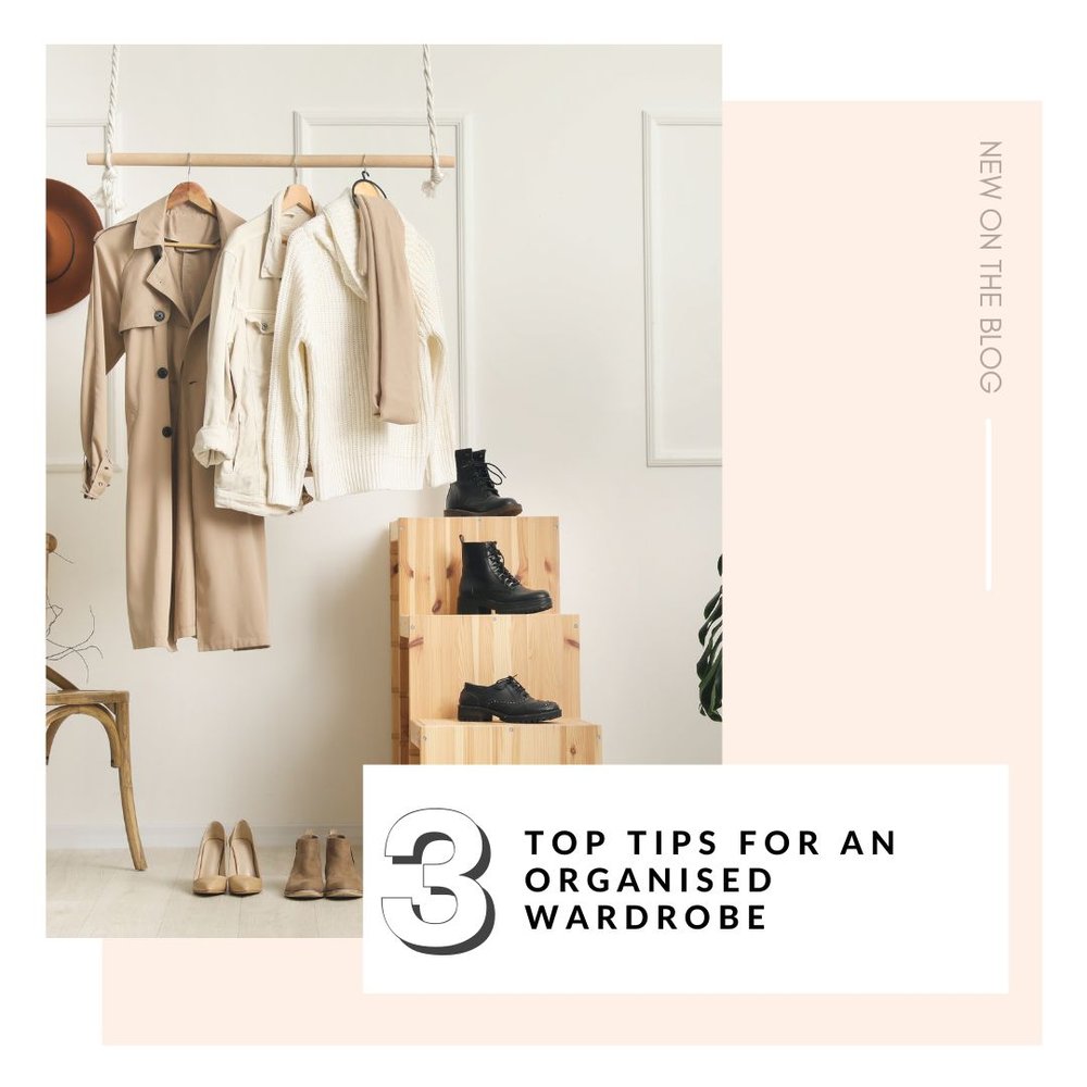 3 Top Tips for an Organised Wardrobe