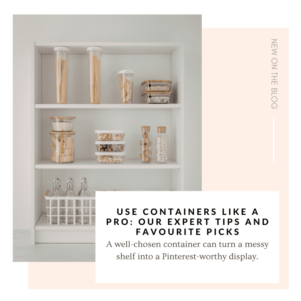 Use Containers Like a Pro: Our Expert Tips and Favourite Picks