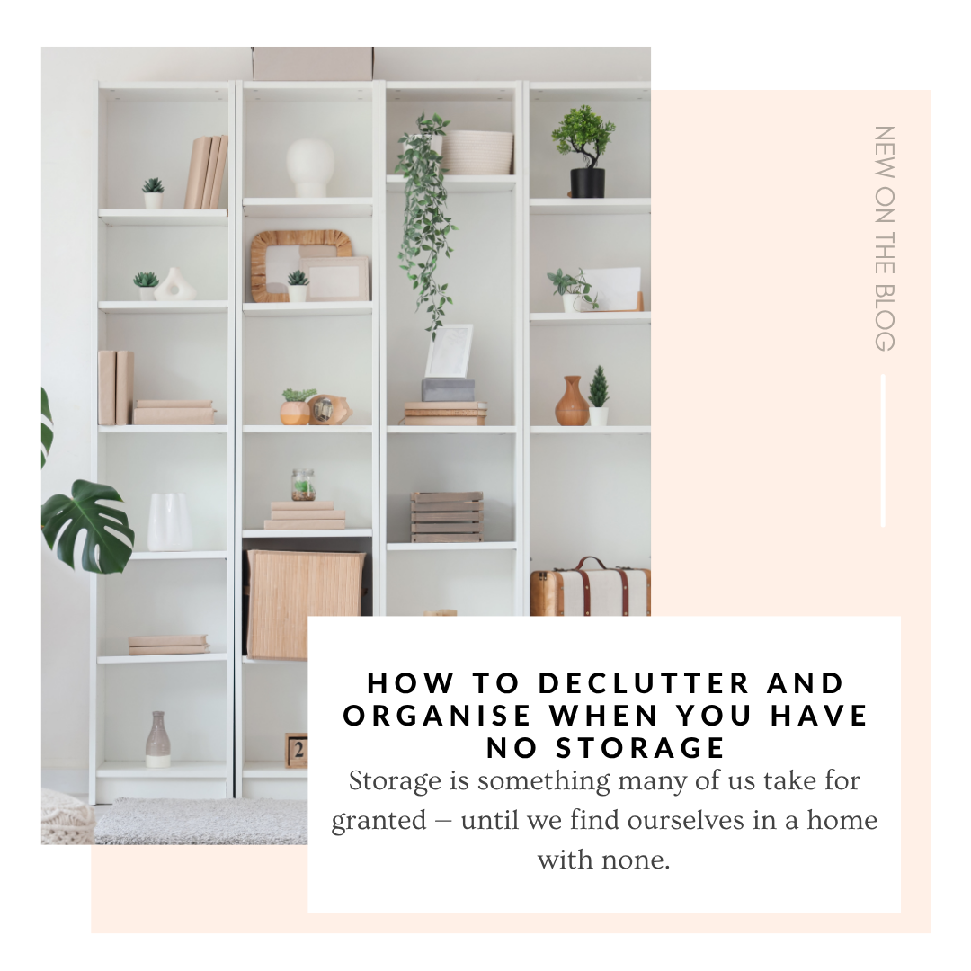 How to Declutter and Organise When You Have No Storage