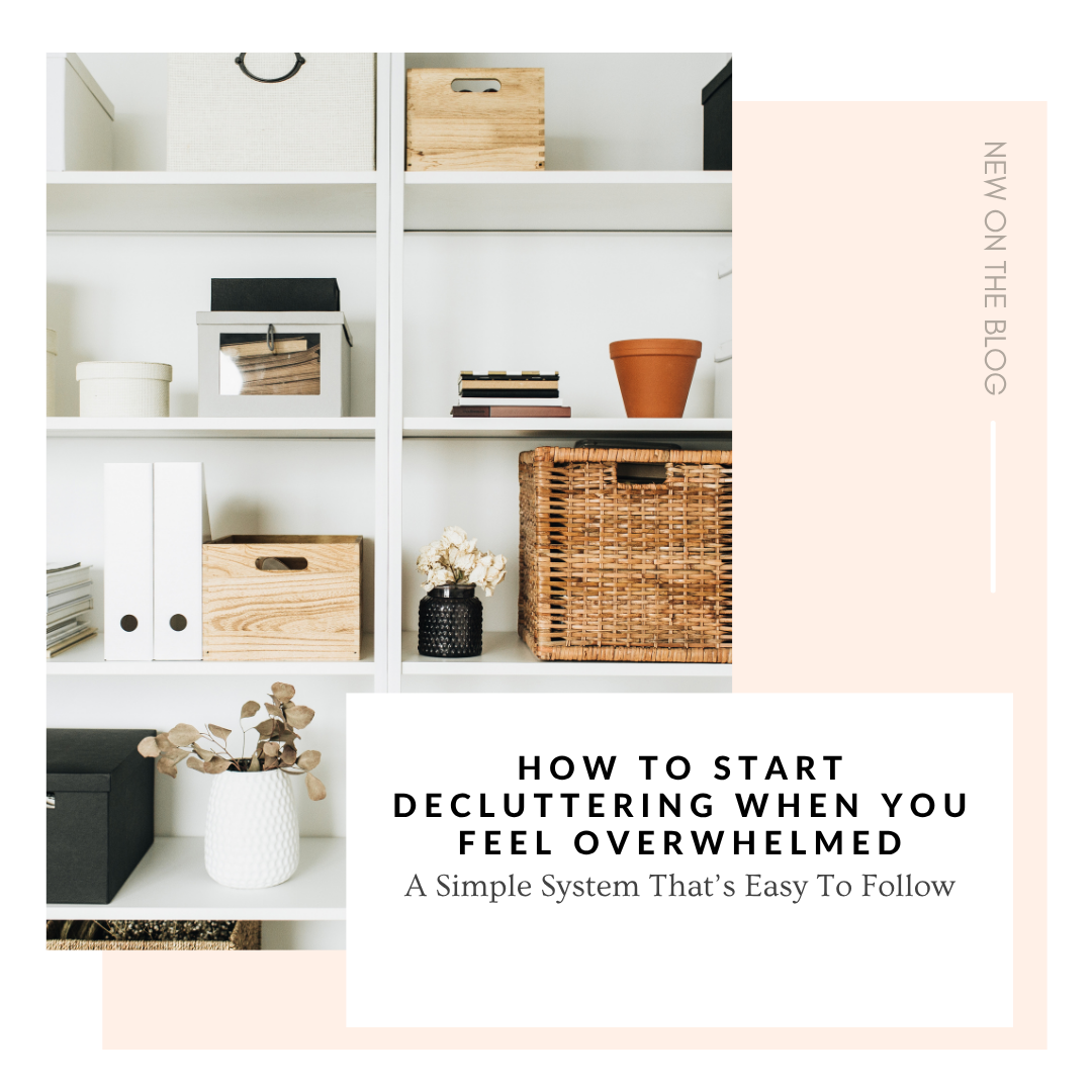 How to Start Decluttering When You Feel Overwhelmed
