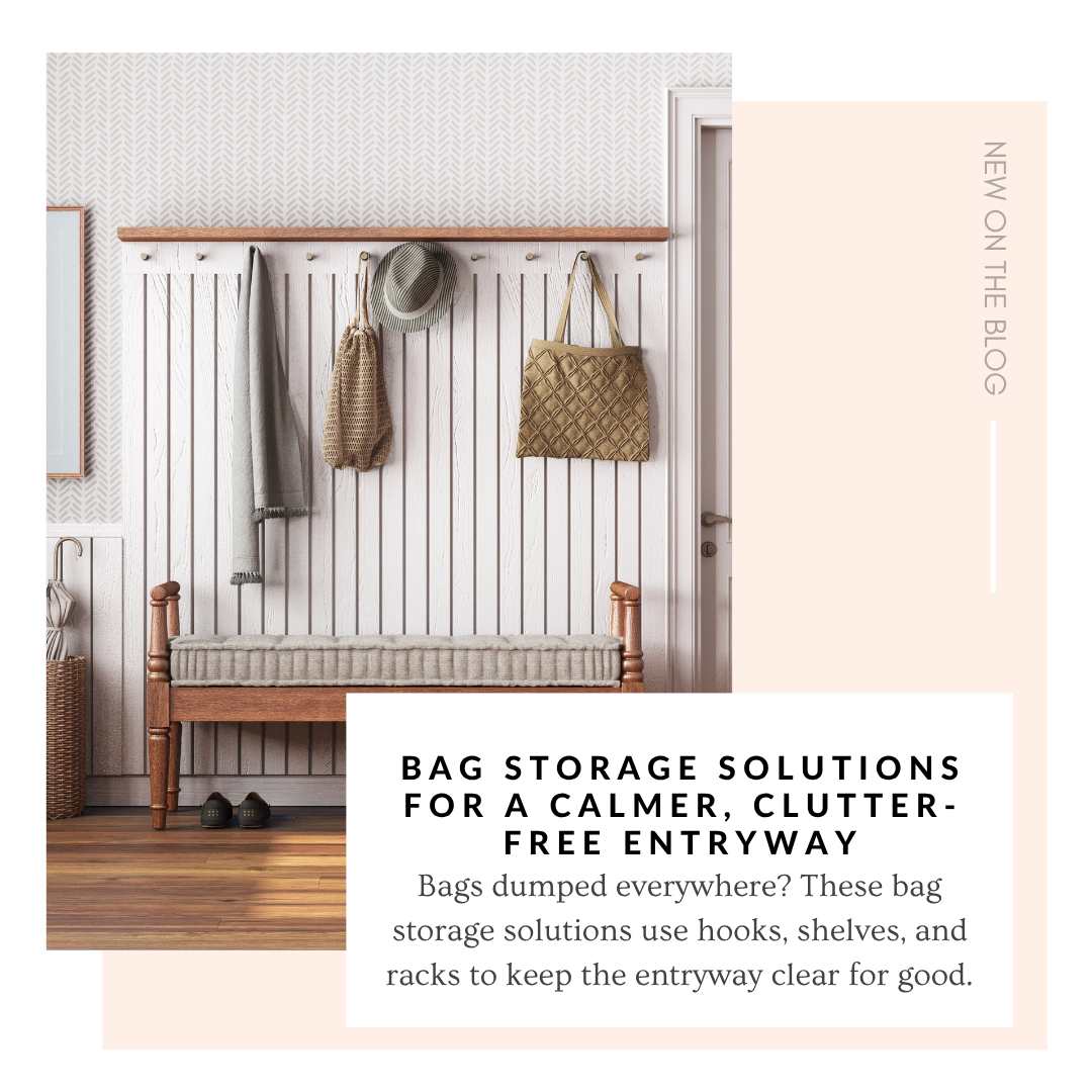 Bag Storage Solutions for a Calmer, Clutter-Free Entryway