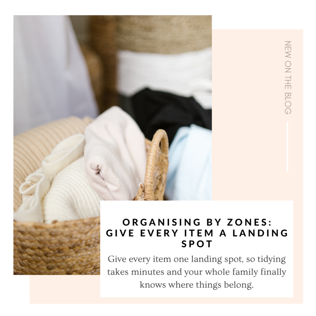 Organising by Zones: Give Every Item a Landing Spot